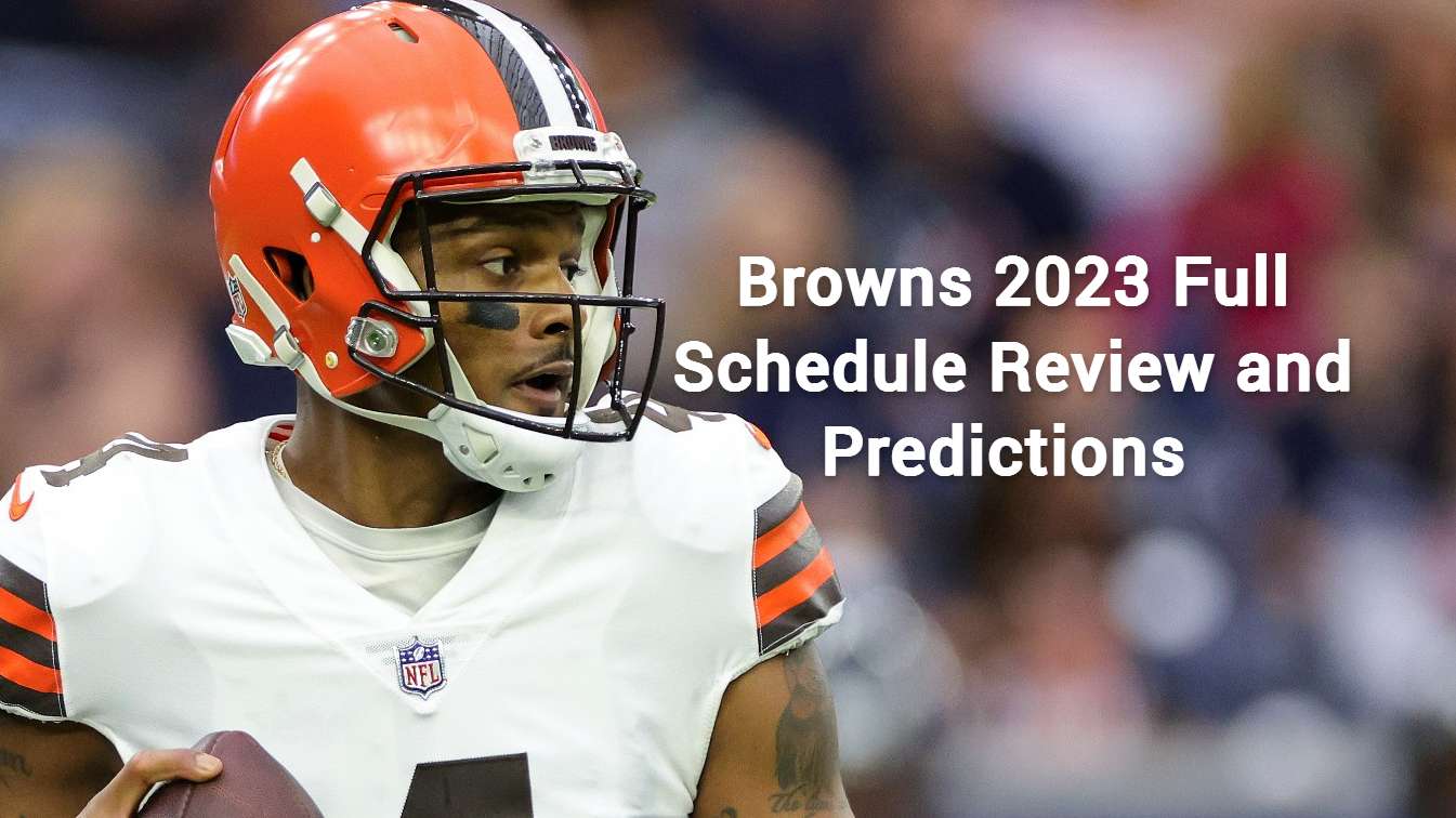 2023 Browns Schedule: Game-by-Game Predictions - Believe In The Land